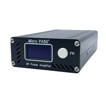 Коротковолновый Усилитель мощности Micro PA50 PLUS 3,5 МГц-28,5 МГц с 1,3-дюймовым OLED-экраном с Измерителем мощности / КСВ + LPF-фильтром