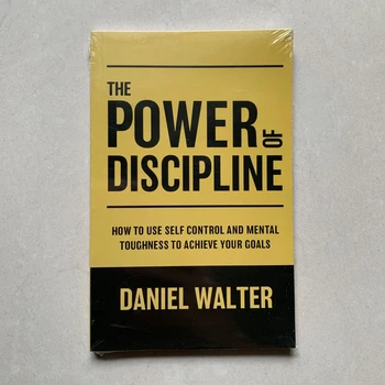 Сила дисциплины Дэниела Уолтера Как использовать самоконтроль и твердость ума для достижения своих целей Книга в мягкой обложке